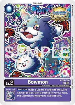 Bowmon (Regionals 25-26 Season 2 Participant) BT14-006 U