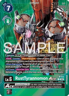 RustTyrannomon ACE - P-113 (2024 Regionals Champion) P-113 P