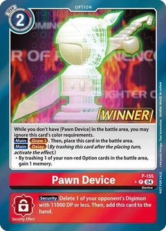 Pawn Device (Store Tournament 2024 Oct. - Dec. Winner Pack) P-155 P
