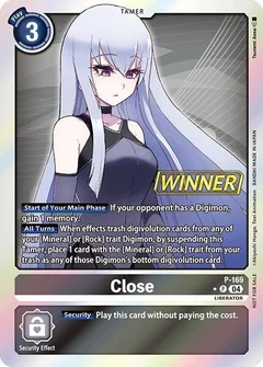 Close (Store Tournament 2025 Vol.1 Winner Pack) P-169 P