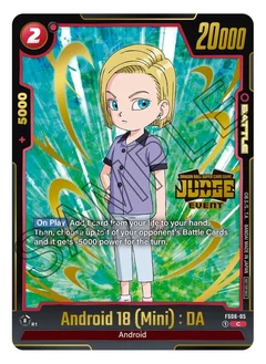 Android 18 (Mini) : DA (Judge Pack (Event Judge) 03) Holofoil FS06-05