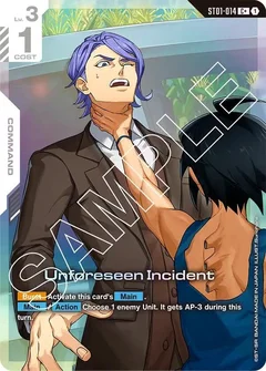 Unforeseen Incident (C+) Holofoil ST01-014
