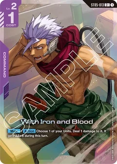 With Iron and Blood (C+) Holofoil ST05-013