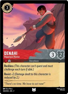 Denahi - Impatient Hunter 124/204
