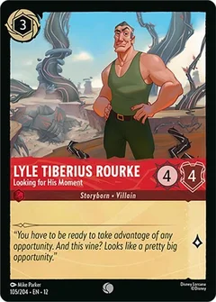 Lyle Tiberius Rourke - Looking for His Moment 105/204