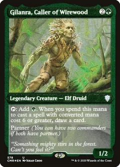 Gilanra, Caller of Wirewood (Foil Etched) 578