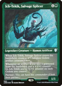 Ich-Tekik, Salvage Splicer (Foil Etched) 580
