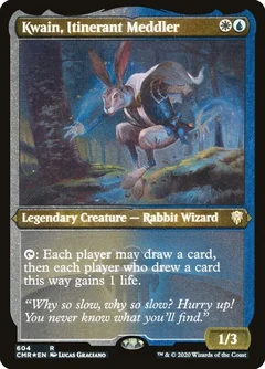 Kwain, Itinerant Meddler (Foil Etched) 604
