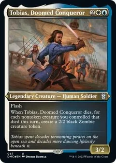 Tobias, Doomed Conqueror (Foil Etched) 67