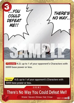 There's No Way You Could Defeat Me!! EB01-010