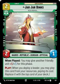 Jar Jar Binks - Mesa Propose (Foil) 621