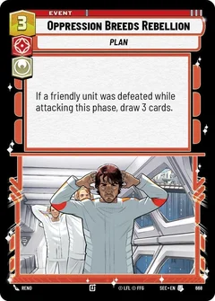 Oppression Breeds Rebellion (Foil) 668