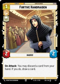 Furtive Handmaiden (Foil) 707