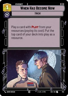 When Has Become Now (Foil) 755