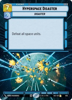 Hyperspace Disaster (Hyperspace Foil) 834