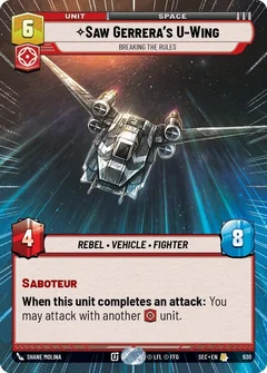 Saw Gerrera's U-Wing - Breaking the Rules (Hyperspace Foil) 930
