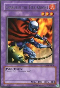 Charubin the Fire Knight LOB-EN015