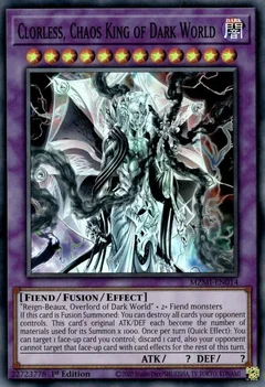 Clorless, Chaos King of Dark World MZMI-EN014